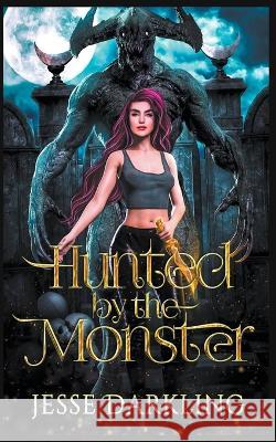 Hunted by the Monster Jesse Darkling   9798215264522