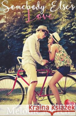 Somebody Else's Love Melodie March   9798215267028 Pine St. Publishing