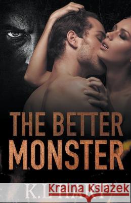 The Better Monster K L Hart 9798215270578 K.L Hart