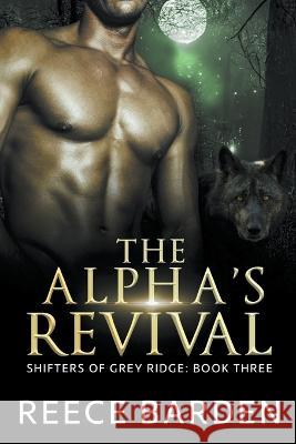 The Alpha's Revival Reece Barden   9798215278840 Reece Barden