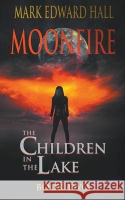Moonfire Mark Edward Hall   9798215280065