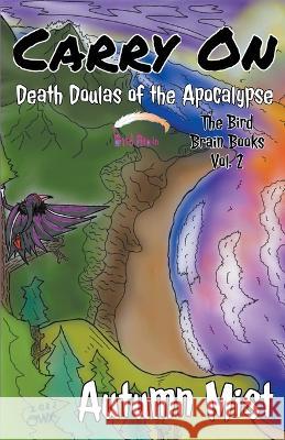 Carry On: Death Doulas of the Apocalypse Autumn Mist   9798215282939