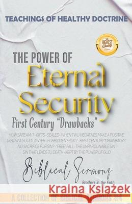 The Power of Eternal Security: First Century Drawbacks Biblical Sermons   9798215295434 Seminit Publications