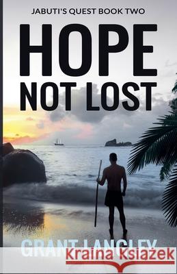Hope Not Lost Grant Langley   9798215296202 Grant Langley
