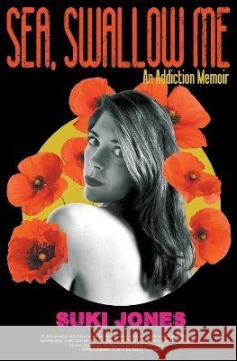 Sea, Swallow Me Suki Jones   9798215297421 Embers Arts Press