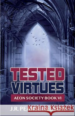 Tested Virtues J R Pearse Nelson 9798215301050 J.R. Pearse Nelson