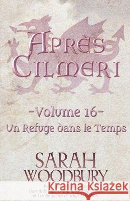 Un Refuge dans le Temps Sarah Woodbury   9798215303443 Morgan-Stanwood Publishing Group
