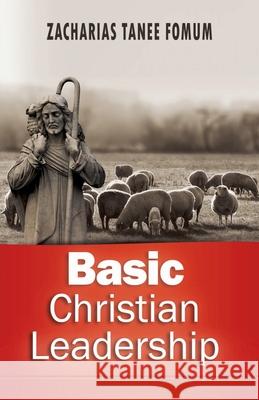 Basic Christian Leadership Zacharias Tanee Fomum   9798215303924 Books4revival