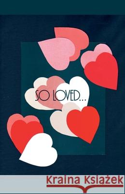 So Loved ... Stephen Meiner   9798215304532