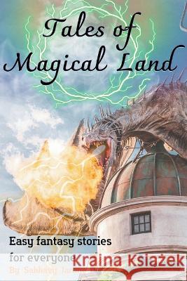 Tales of Magical Land Sakkavy Jarone   9798215307748 Sakkavy Jarone