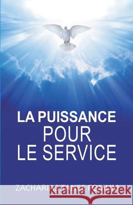 La Puissance Pour le Service Zacharias Tanee Fomum   9798215313442 Books4revival