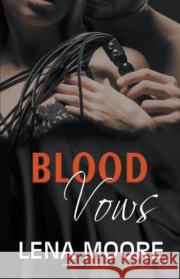 Blood Vows Lena Moore   9798215325483 Lena Moore