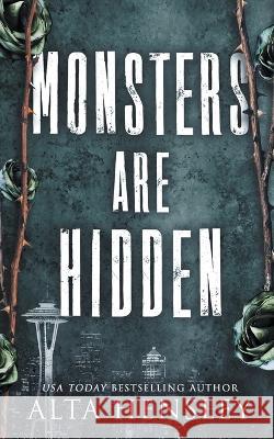 Monsters Are Hidden Alta Hensley   9798215333006 Alta Hensley