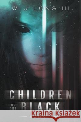 Children of the Black W J Long, III   9798215335000 W J Long III