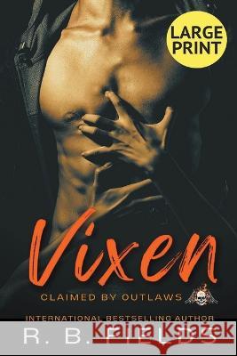 Vixen: A Steamy Reverse Harem Biker Romance (Large Print) R B Fields   9798215347669 Pygmalion Publishing