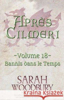 Bannis dans le Temps Sarah Woodbury   9798215356609 Morgan-Stanwood Publishing Group