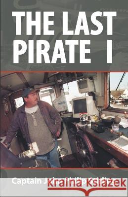 The Last Pirate I John Philip Stirling   9798215370766 John Philip Stirling Stirling