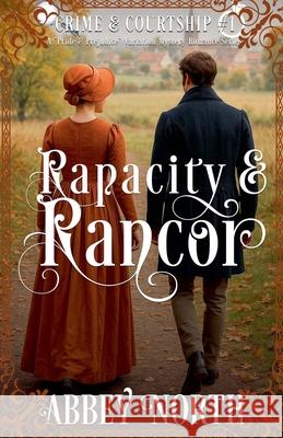 Rapacity & Rancor: A Pride & Prejudice Variation Abbey North   9798215371206 Abbey North Jaff Books