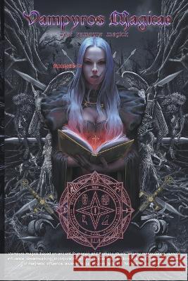 Vampyros Magicae -Real vampyre Magick Asamod Ka   9798215376164 Asamod