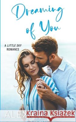 Dreaming of You Alexa Rivers   9798215378489 Alexa Rivers