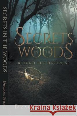Secrets in the Woods Dragana Stjepic 9798215378670 Young & Bold Press LLC
