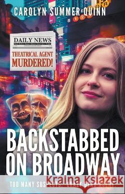 Backstabbed on Broadway Carolyn Summer Quinn 9798215386453 Blue Topaz Ocean Enterprises