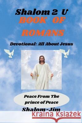 Book Of Romans Shalom Jim   9798215400326 Shalom2u Ministries