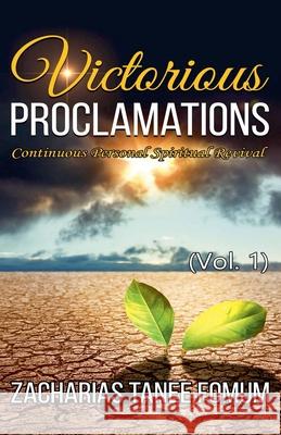 Victorious Proclamations Zacharias Tanee Fomum   9798215400753 Books4revival