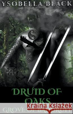 Druid of Oaks Ysobella Black   9798215402474 Ysobella Black