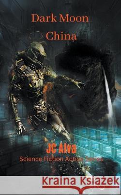 Dark Moon China Jc Alva   9798215402597 Jc Alva