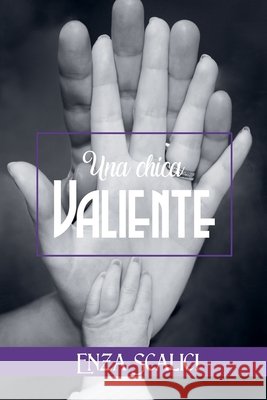 Una Chica Valiente Enza Scalici   9798215405604 Little French eBooks