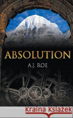 Absolution: A Legendary Adventure Thriller A J Roe   9798215406663 Westlake Press