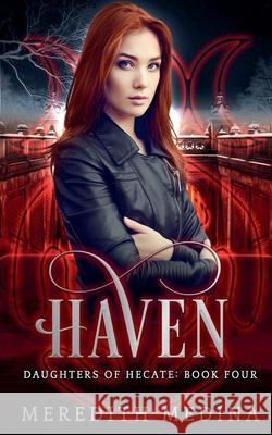 Haven: A Paranormal Urban Fantasy Series Meredith Medina   9798215411667 Firehive Media
