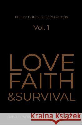 Love, Faith & Survival Gabriel-Ndima Chante-Charmane  9798215412381 Sunandmoonink