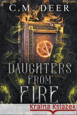 Daughters From Fire C M Deer   9798215416655 C.M. Deer