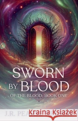 Sworn by Blood J R Pearse Nelson 9798215423844 J.R. Pearse Nelson