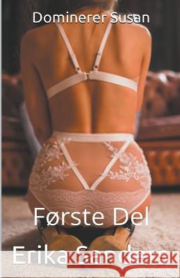 Dominerer Susan. Forste Del Erika Sanders   9798215423875 Erika Sanders
