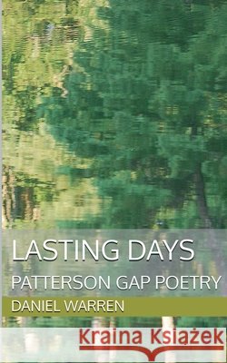Lasting Days Daniel Warren   9798215423998