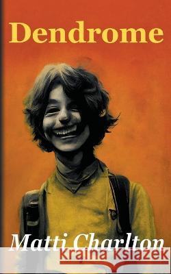 Dendrome Matti Charlton   9798215425121