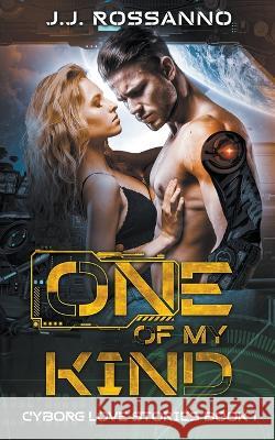 One of My Kind J J Rossanno   9798215427422 J.J. Rossanno