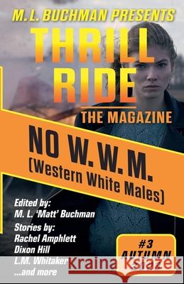 No W.W.M. (Western White Males) M L Buchman E Chris Ambrose L M Whitaker 9798215427941 Buchman Bookworks, Inc.