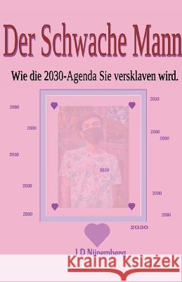 Der Schwache Mann J D Nuremberg   9798215436608 Samuel Blanco