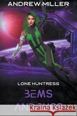 Bems and Bugs Patti Petrone Miller Andrew L Miller  9798215438374 AP Miller Productions