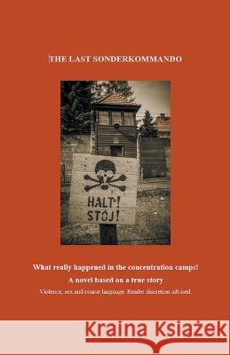 The Last Sonderkommando Stan Farrell 9798215447871 Stan Farrell