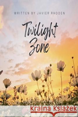 Twilight Zone Javier Rhoden   9798215462638 Javier Rhoden