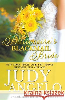 Billionaire's Blackmail Bride Judy Angelo 9798215467855 Phoenix Publishing Limited