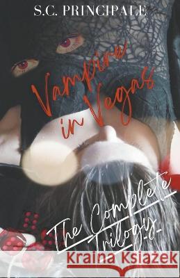 Vampire in Vegas: The Complete Trilogy S C Principale 9798215468760 S.C. Principale