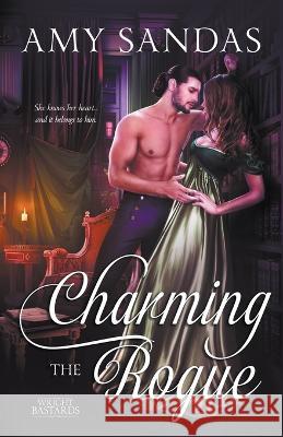 Charming the Rogue Amy Sandas   9798215489864