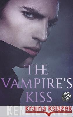 The Vampire's Kiss Kenzie Skye   9798215492215 Kenzie Skye