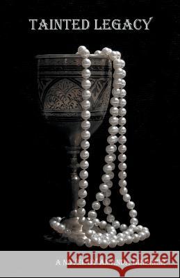 Tainted Legacy Amanda Brenner   9798215499085 Amanda Brenner